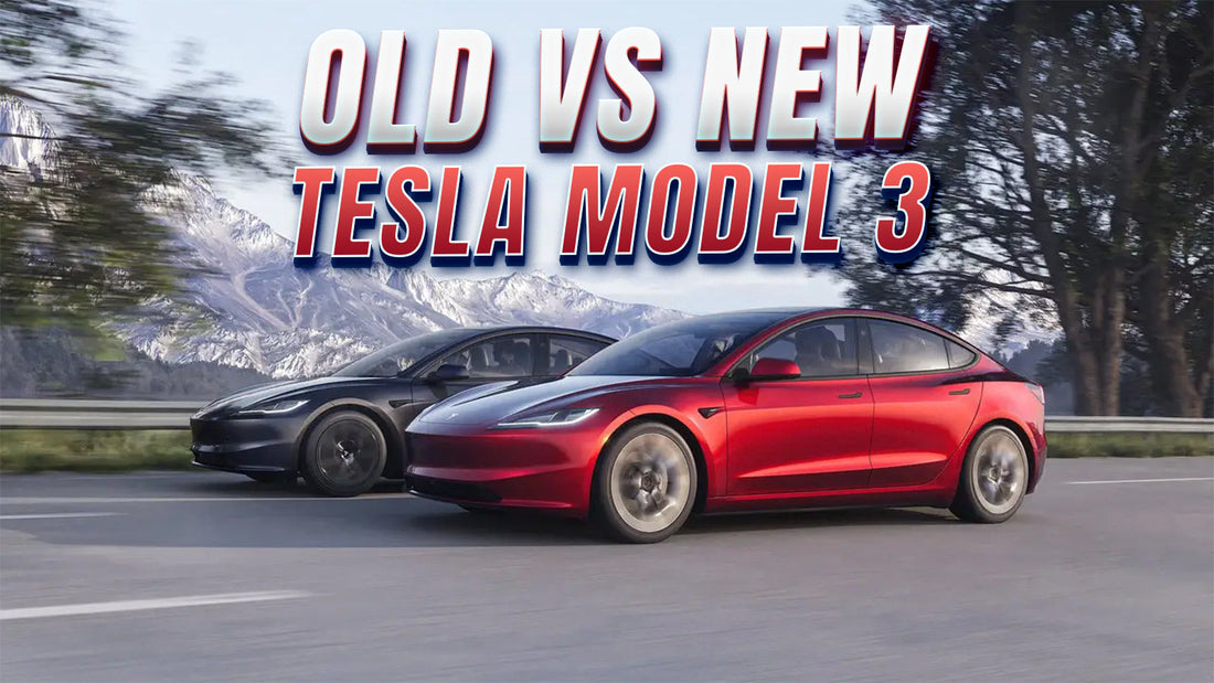 
Old vs. New Tesla Model 3: What's Changed Over the Years?