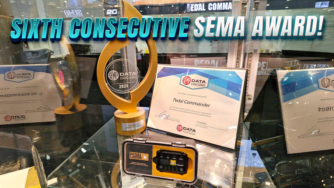 
Pedal Commander® Does It Again: Our 6th Consecutive SEMA Award!