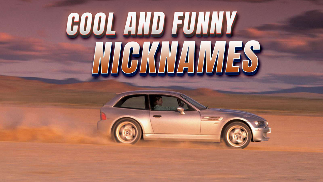 
cool and funny nicknames for cars